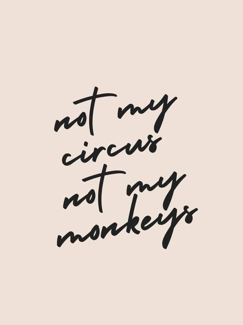 Not My Monkeys Poster von Mottos by Sinan Saydik