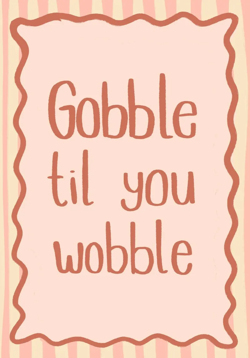 Gobble Til You Wobble Stampa divertente sul Ringraziamento poster con telaio in legno da vintagepod