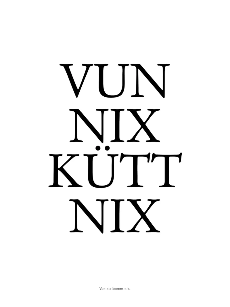 Von nix kütt nix - Kölsche Weisheit poster da Ohkimiko