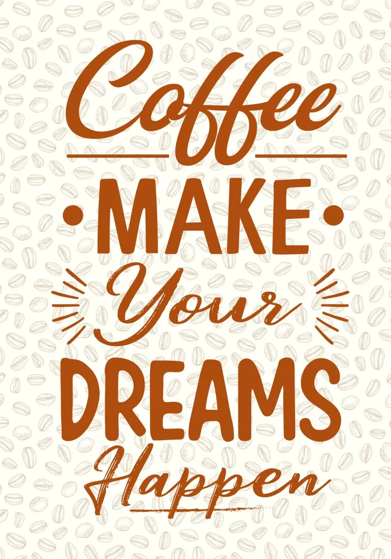 Coffee make your dreams happen pellicola backlit da PinkCandyWalls