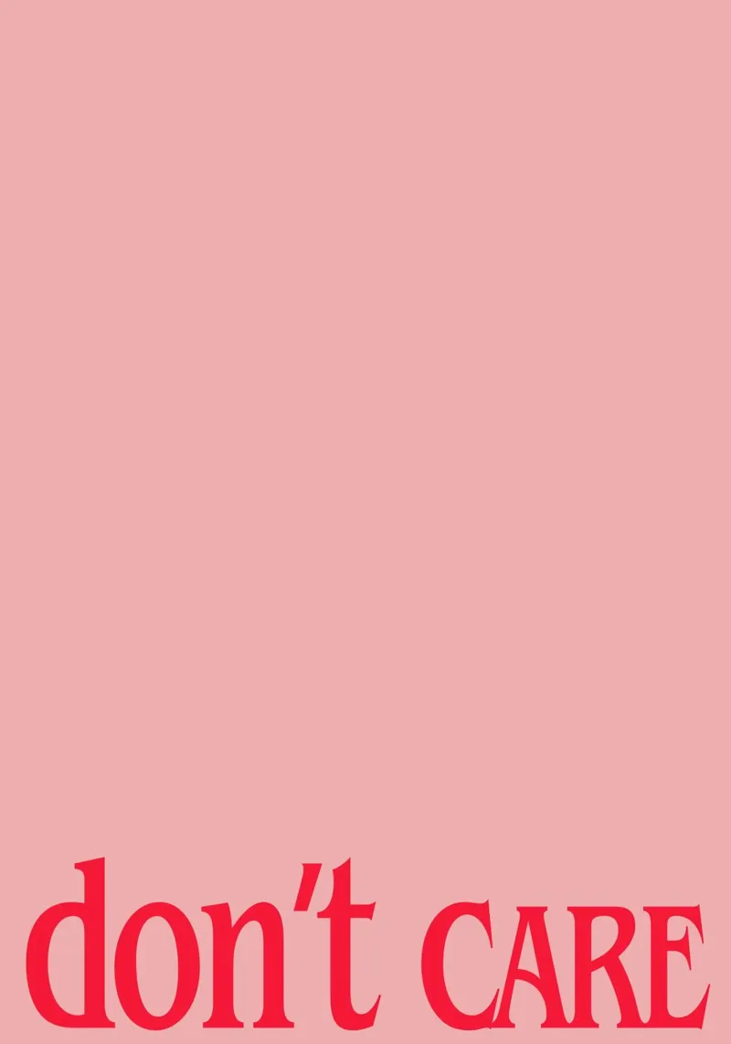 Don’t Care Typography pellicola backlit da Attaboy Dsgn