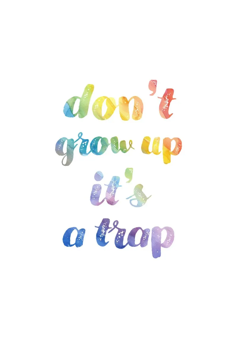 Don't grow up it's a trap poster da PinkCandyWalls
