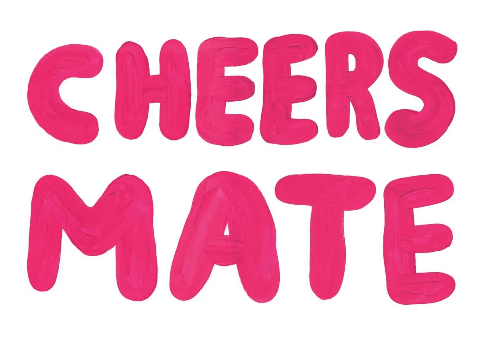 Cheers Mate acrylic glass by Alex Foster