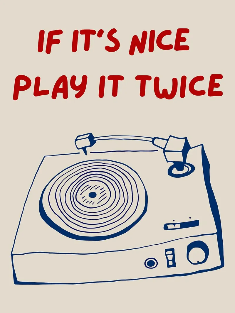 If It's Nice Play It Twice, divertente poster tipografico carta hahnemühle da Kimberly Johnson