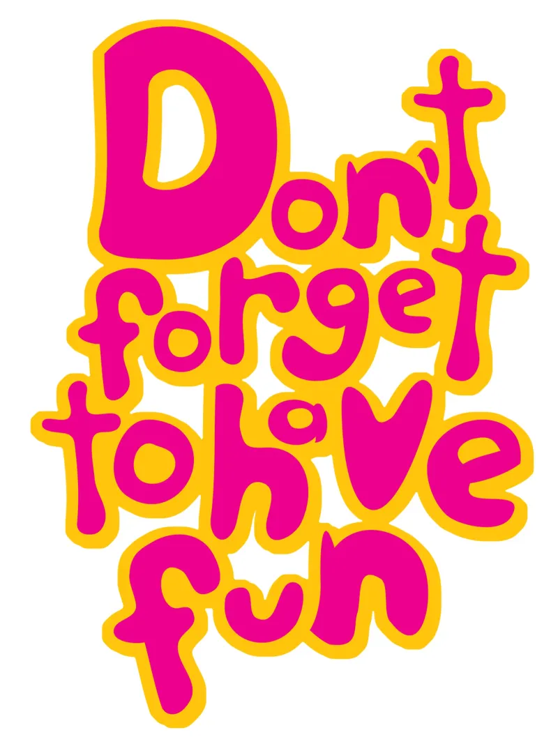 Don't Forget To Have Fun | Pink on Yellow pellicola backlit da sabidussi