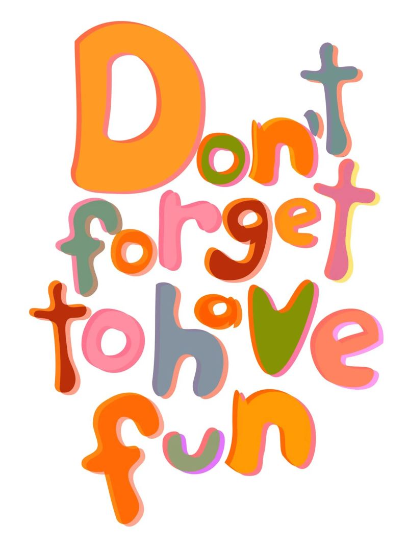 Don't Forget To Have Fun | Colorful Version poster da sabidussi