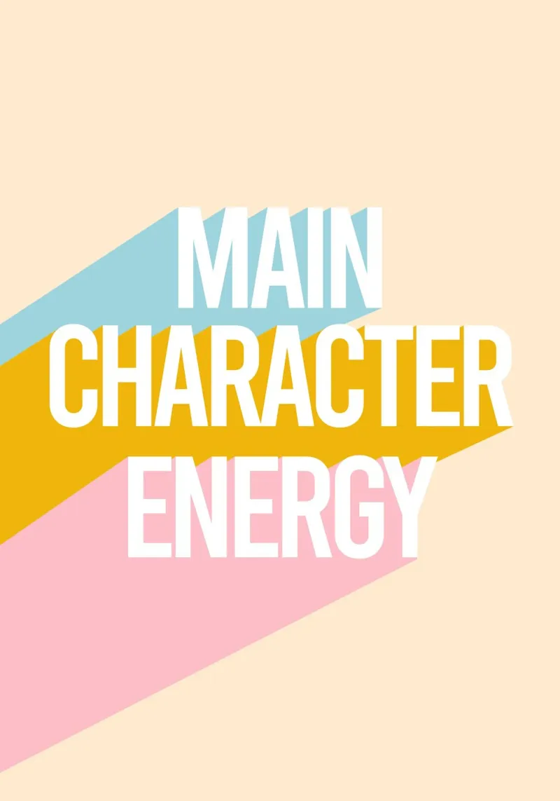 Main Character Energy pannello forex da Attaboy Dsgn