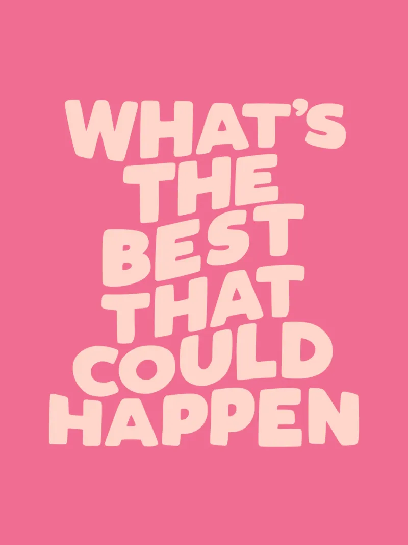 What's The Best That Could Happen F06D91 canvas by THE MOTIVATED TYPE