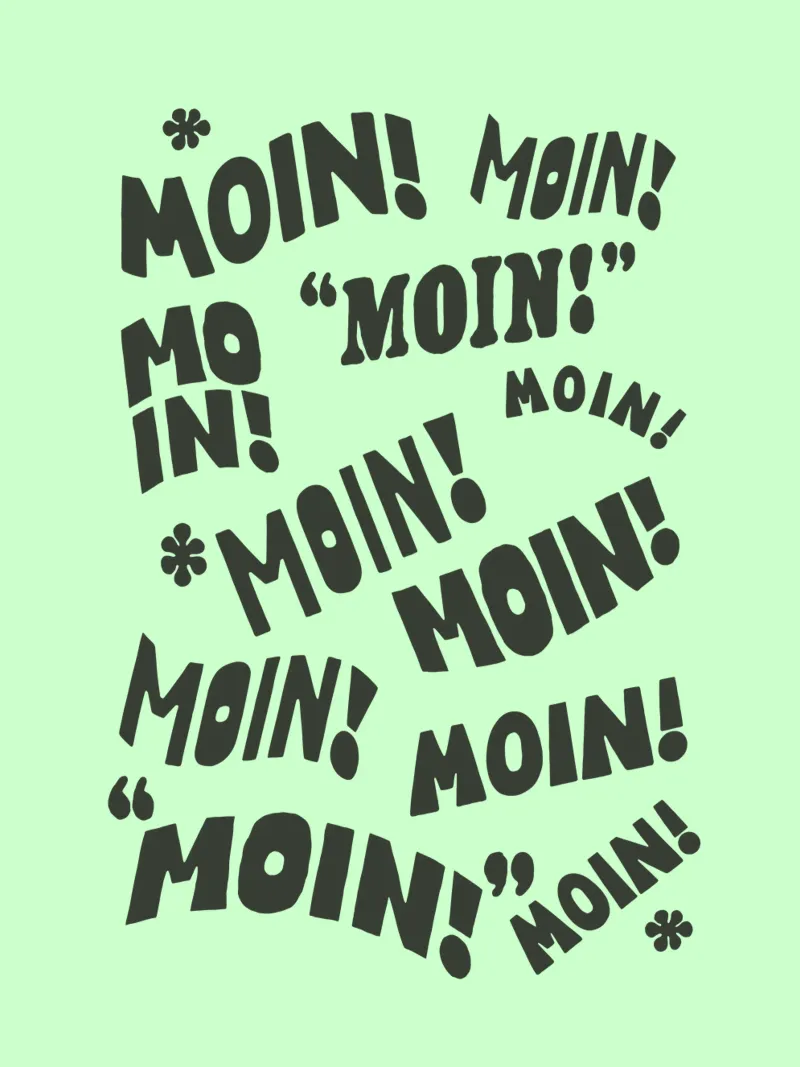 Moin! Tipografia tedesca Stampa Tipografia tedesca Design pellicola backlit da THE MOTIVATED TYPE