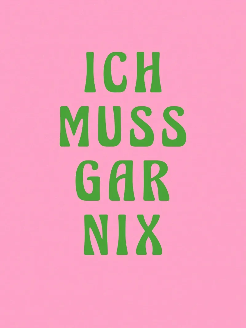 Ich muss gar nix, pinki carta hahnemühle da Carinaprint