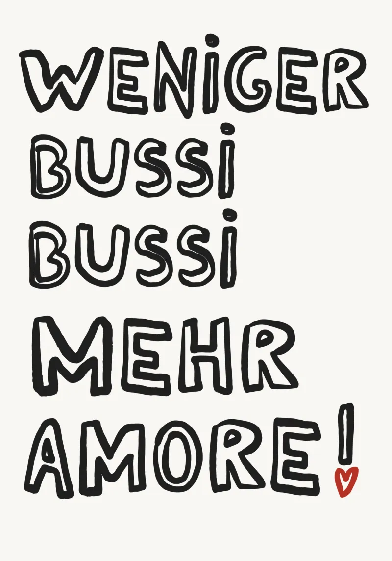 Weniger Bussi, mehr Amore – Outline Typo Poster pellicola backlit da Studio Mooodz