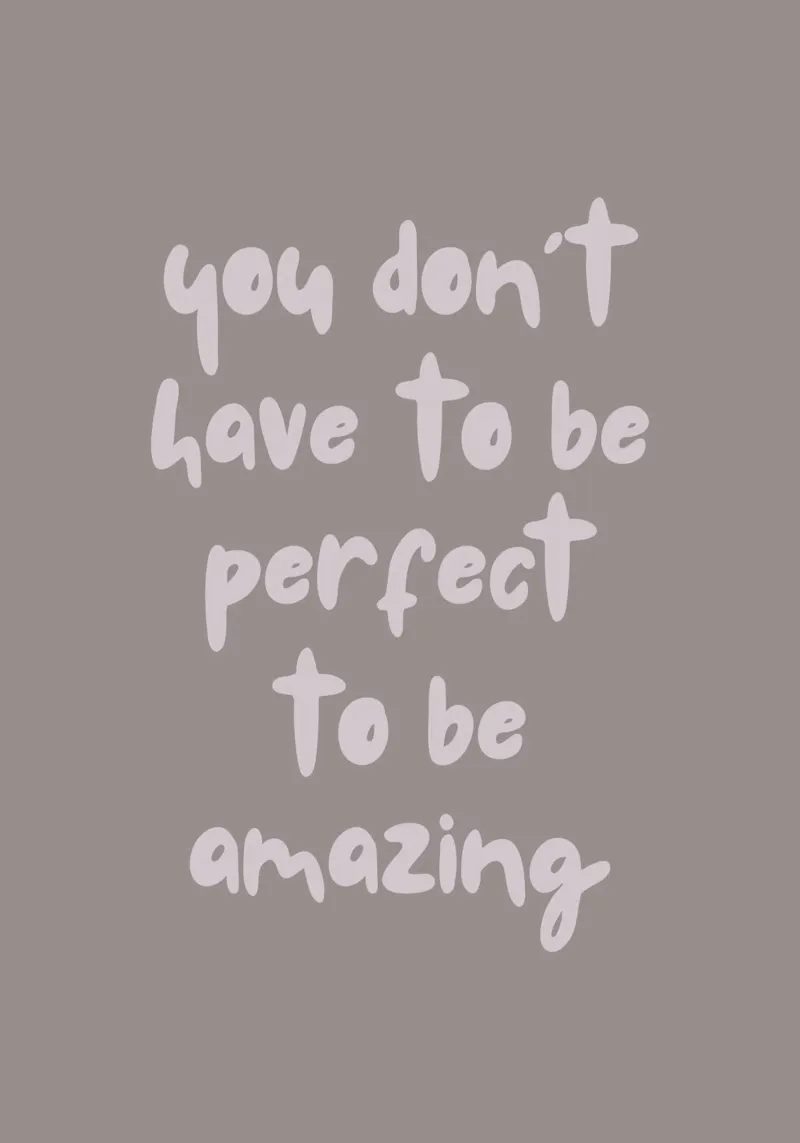 you don't have to be perfect hahnemühle de PinkCandyWalls