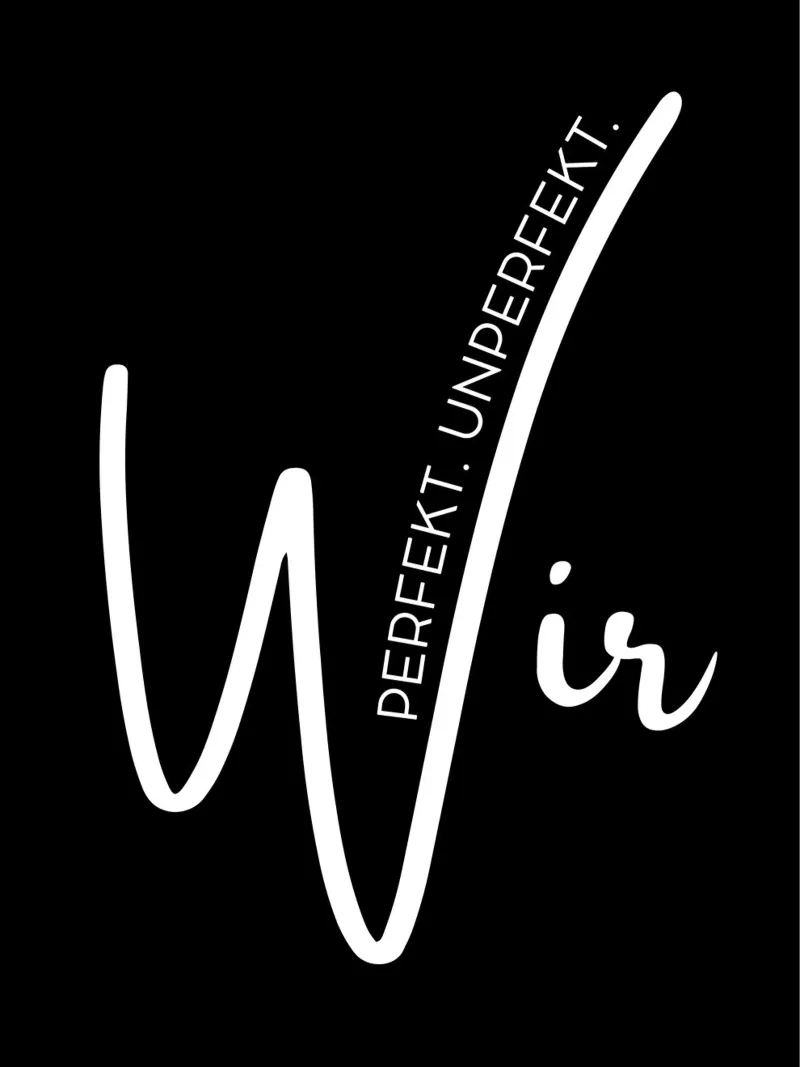 Perfekt. Unperfekt. Wir. poster con telaio in legno da DigiWunderwerk
