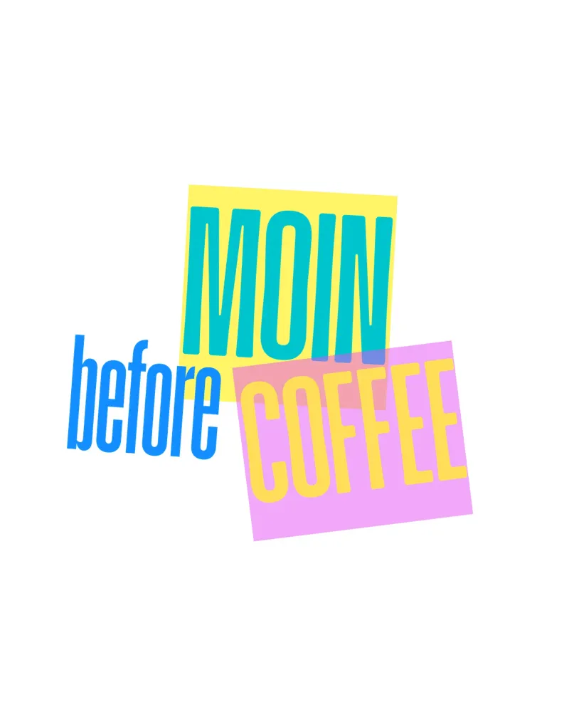 „MOIN before COFFEE“ – Witziges norddeutsches Kaffee-Motiv carta hahnemühle da Fies&Fein