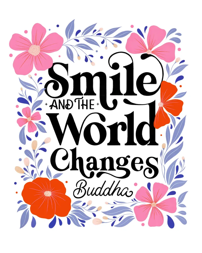 Buddha Sinnspruch Smile and the World Changes poster by CalliLetters