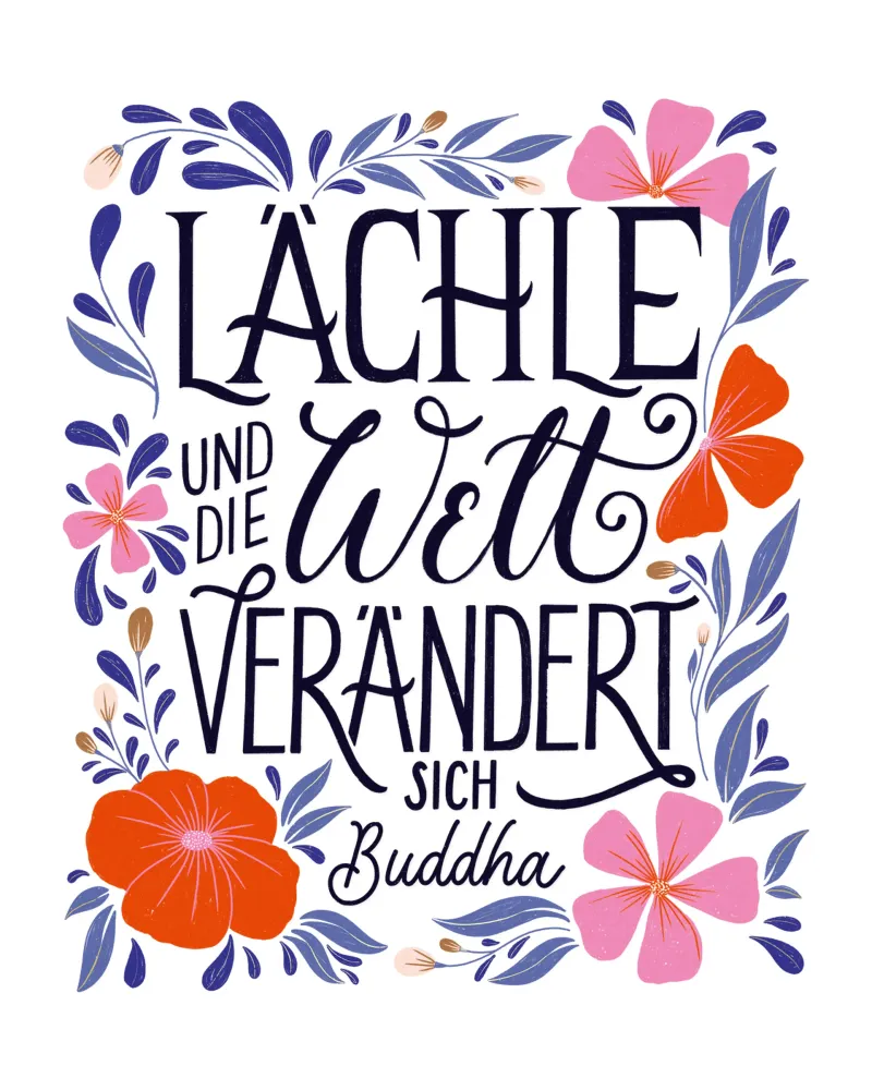 Smile and the world will change. A saying from Buddha hahnemühle by CalliLetters