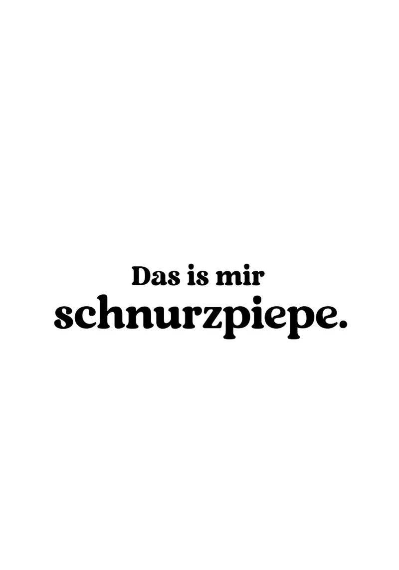 Das is mir schnurzpiepe metacrilato de treechild