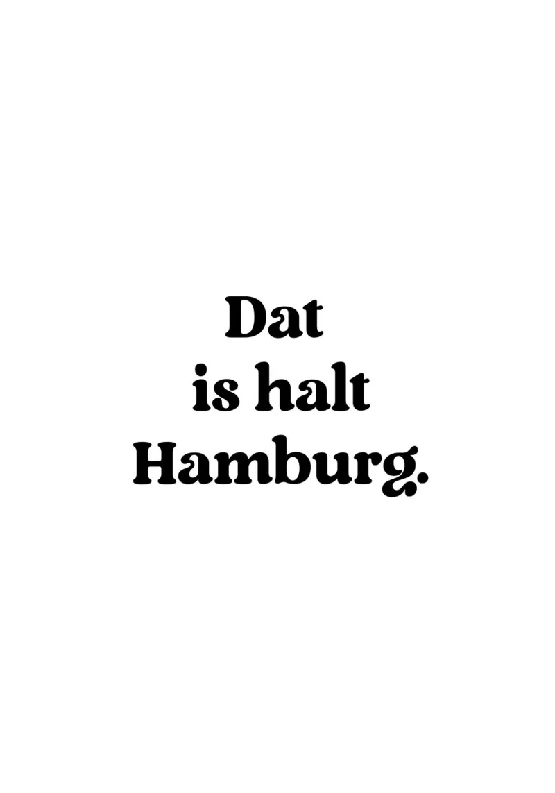 Dat is halt Hamburg plexiglass da treechild