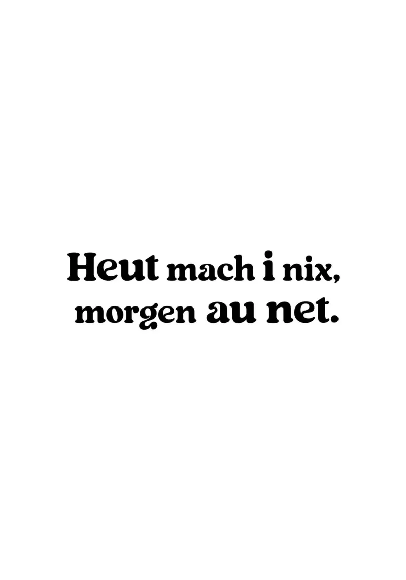 Heut mach i nix, morgen au net toile de treechild