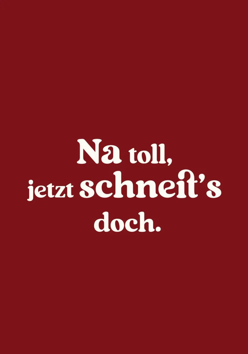 Na toll jetzt schneit`s doch (Red) alluminio dibond da treechild