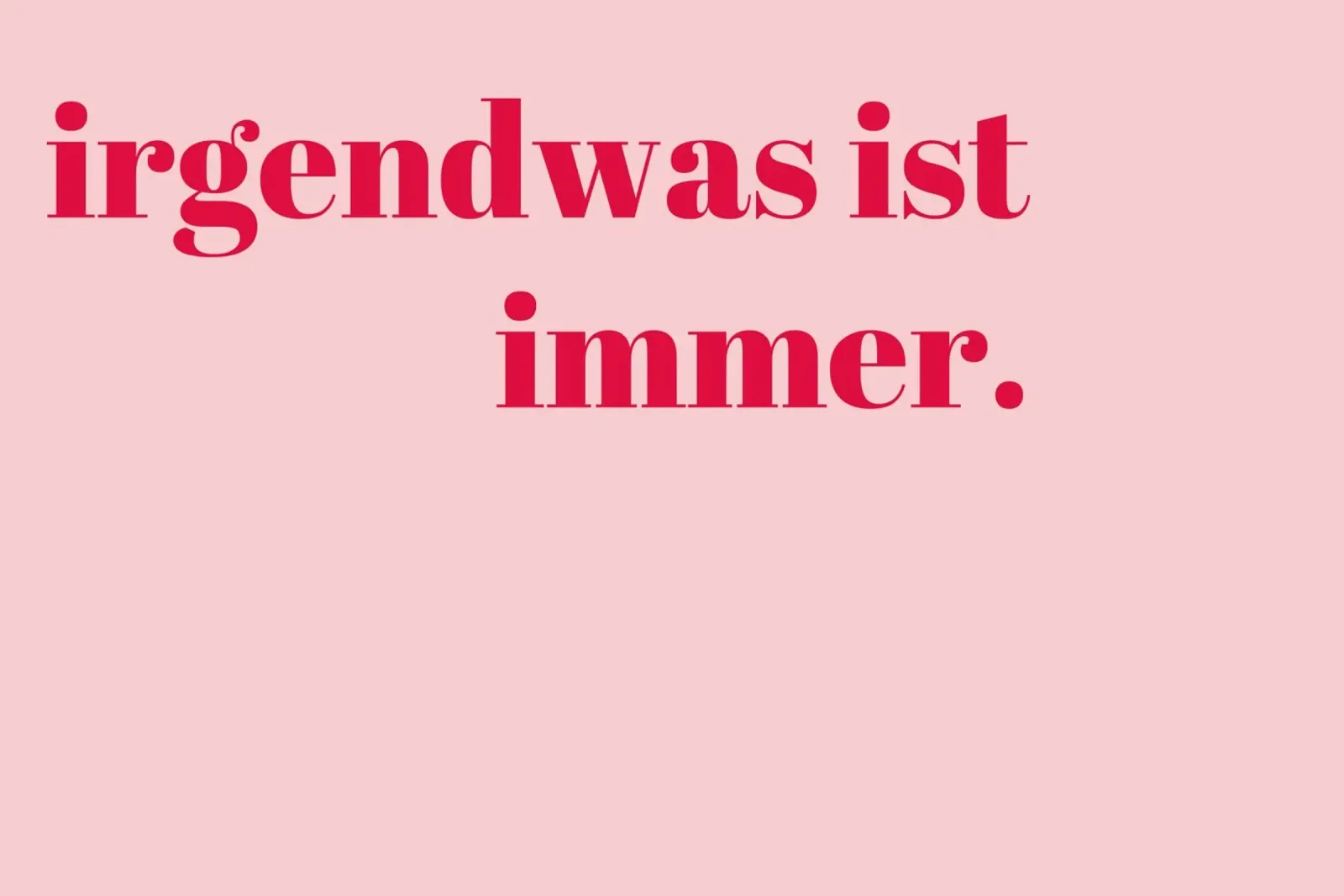 irgendwas ist immer. carta hahnemühle da NORDLICHT DESIGNS