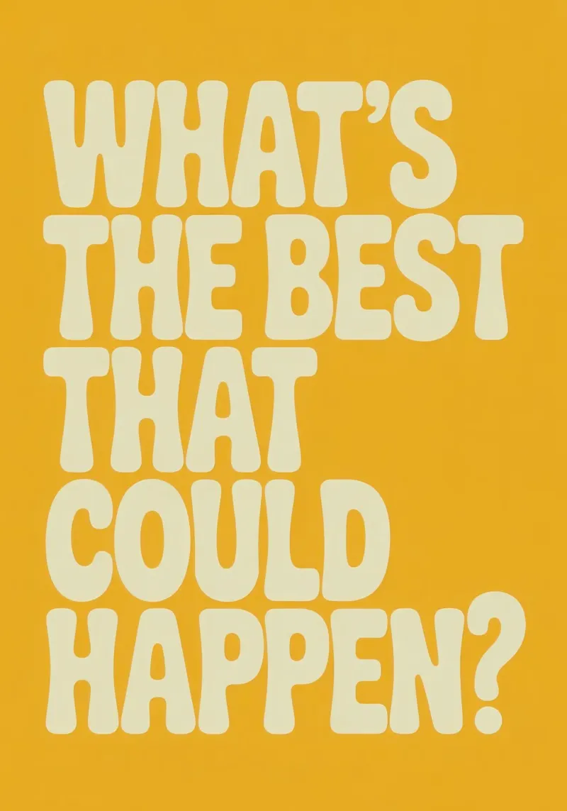 WHAT'S THE BEST THAT COULD HAPPEN? alluminio dibond da Words by Niki
