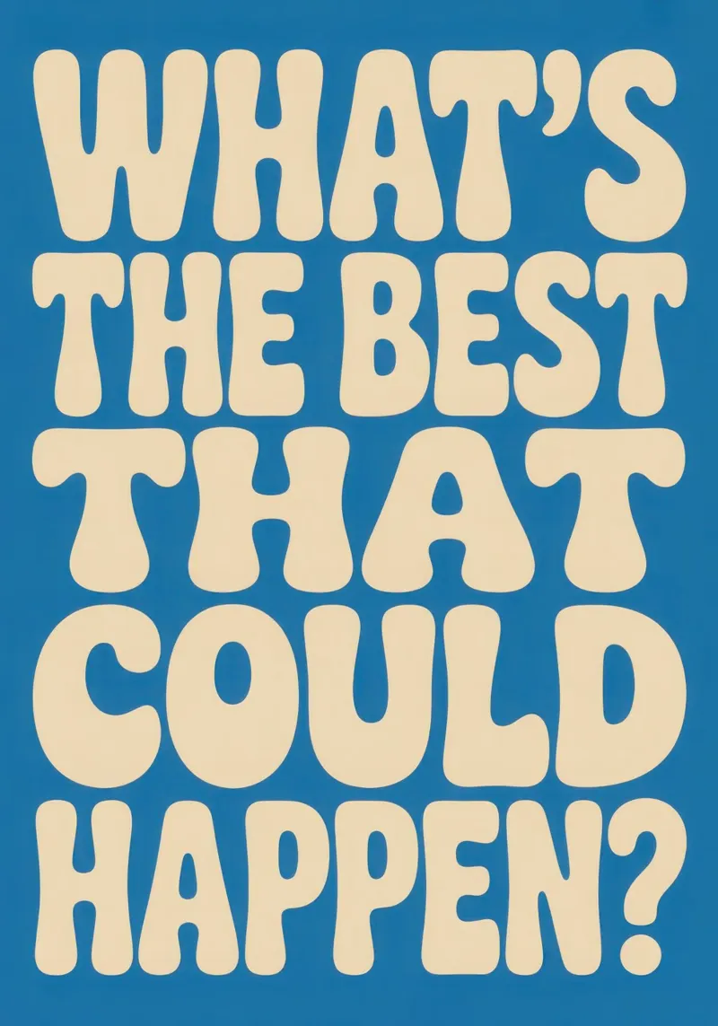 WHAT'S THE BEST THAT COULD HAPPEN? alluminio dibond da Words by Niki