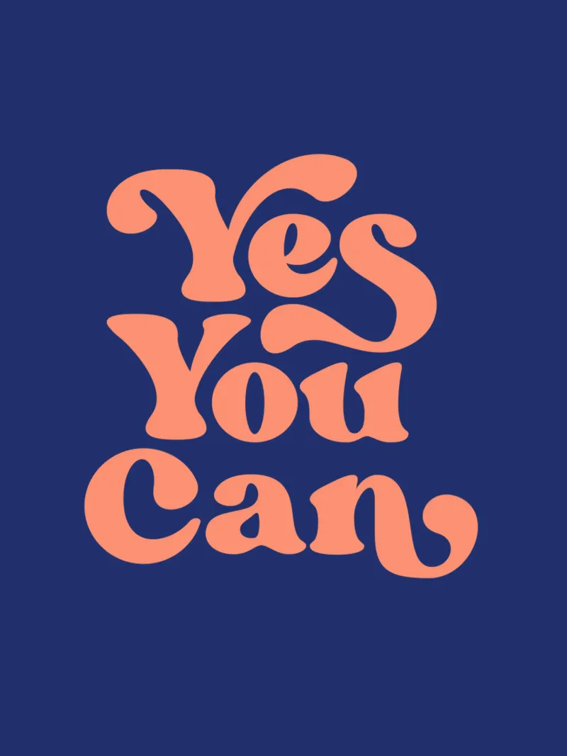Yes You Can Tipografia Design pellicola backlit da THE MOTIVATED TYPE