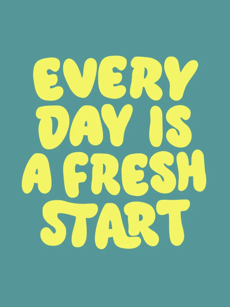 Every Day is a Fresh Start Typografie Design metacrilato de THE MOTIVATED TYPE
