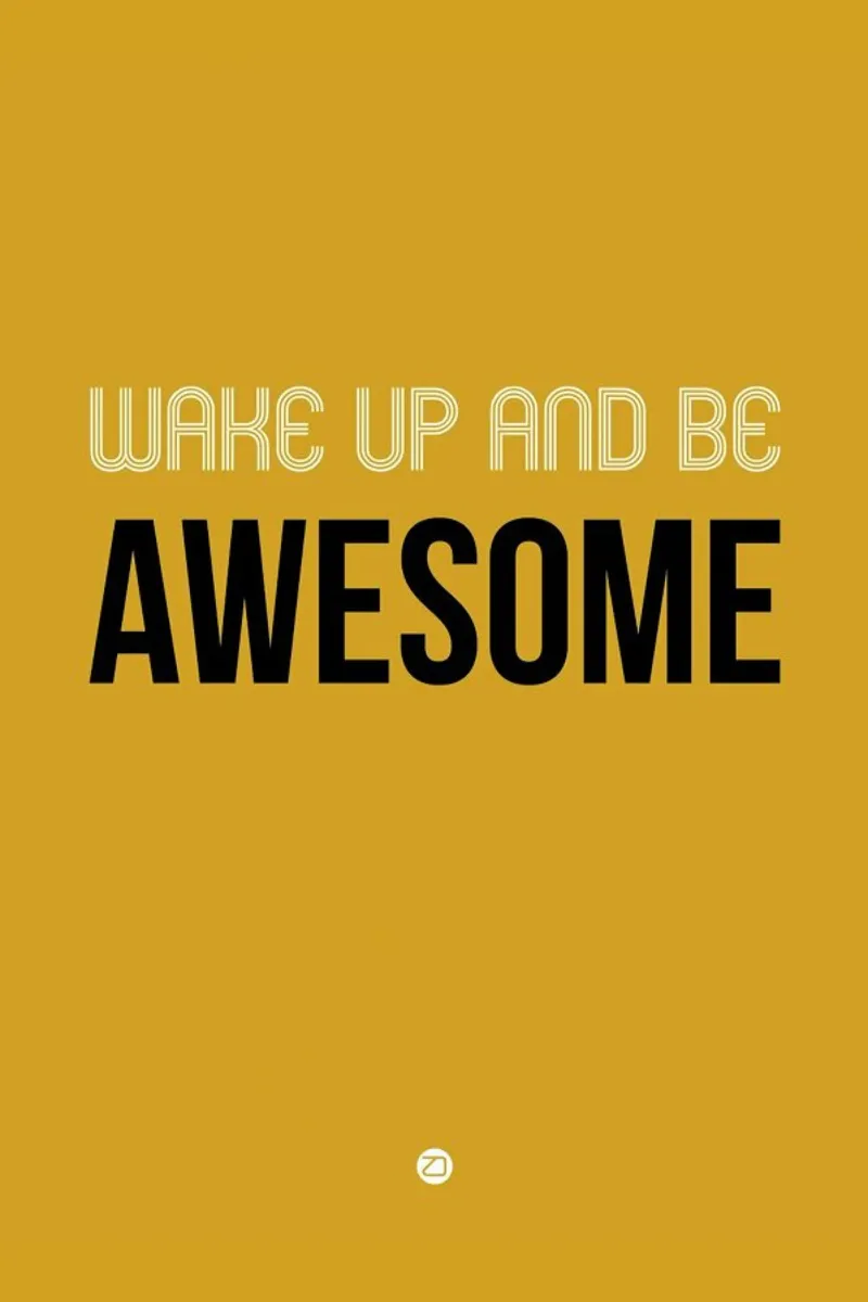 Wake Up and Be Awesome Poster Yellow pellicola backlit da Naxart