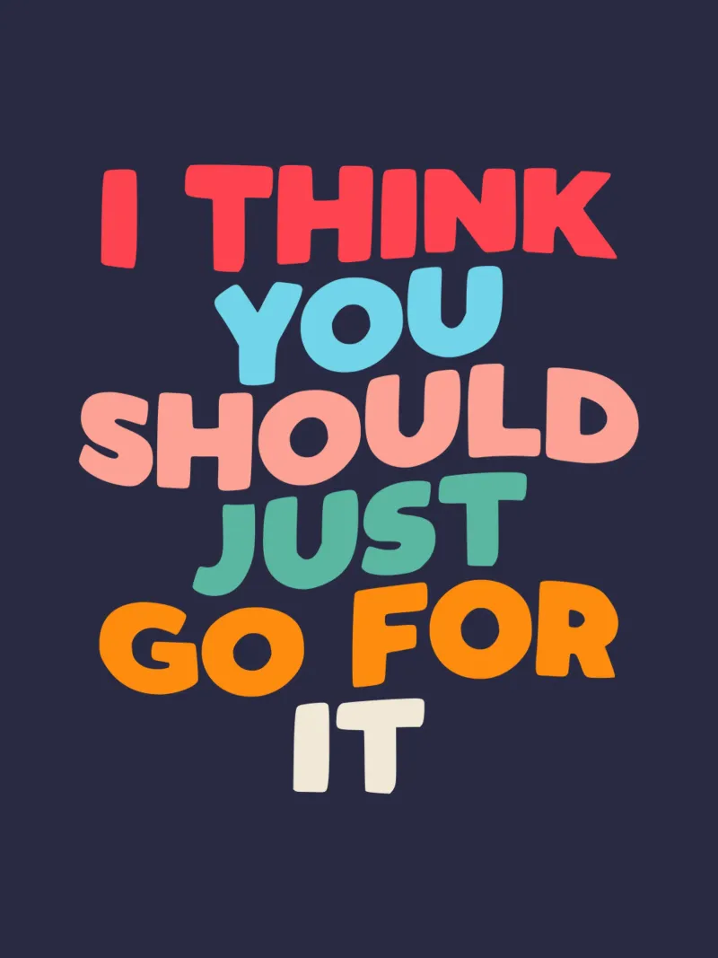Penso che dovreste scegliere di farlo e basta Typografie Design plexiglass da THE MOTIVATED TYPE