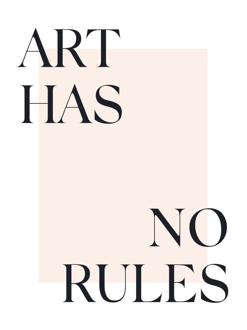 Art Has No Rules - Minimalist typography design canvas by Whole©