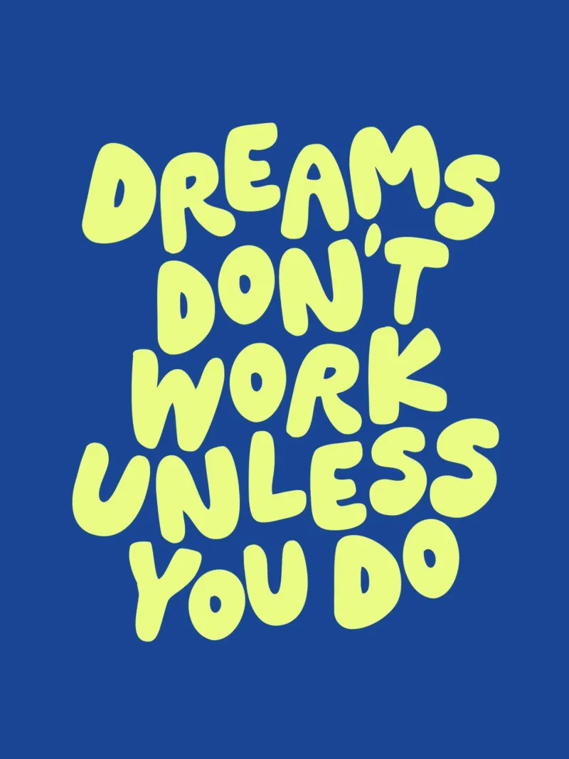 I sogni non funzionano se non si fa design tipografico pellicola backlit da THE MOTIVATED TYPE
