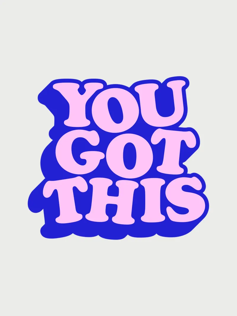 Design tipografico You Got This pellicola backlit da THE MOTIVATED TYPE