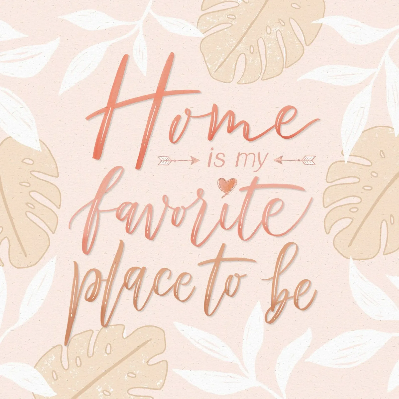 My favourite place to be is at home. Boho style. Monstera and leaves hahnemühle by CalliLetters