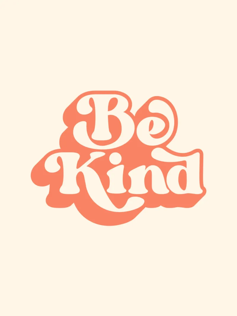 Design tipografico Be Kind pellicola backlit da THE MOTIVATED TYPE