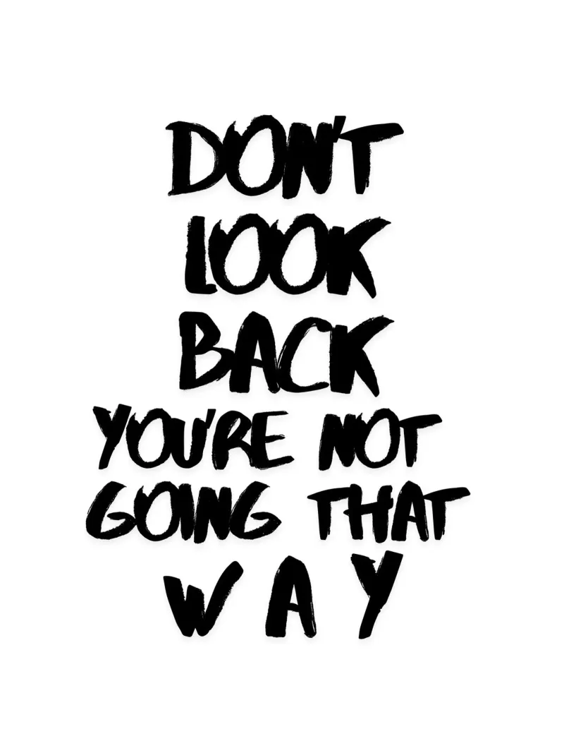 Don't look back you're not goning that way in white canvas by ArtDesign by KBK