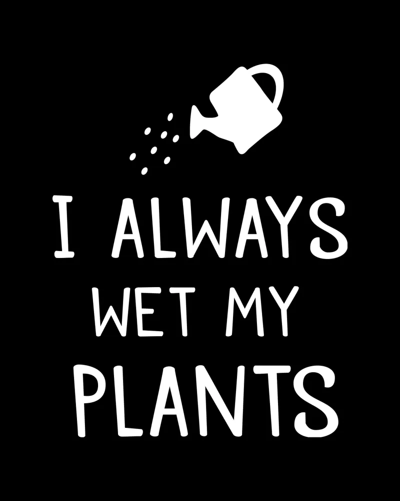 I always wet my plants pellicola backlit da mygreenvalue