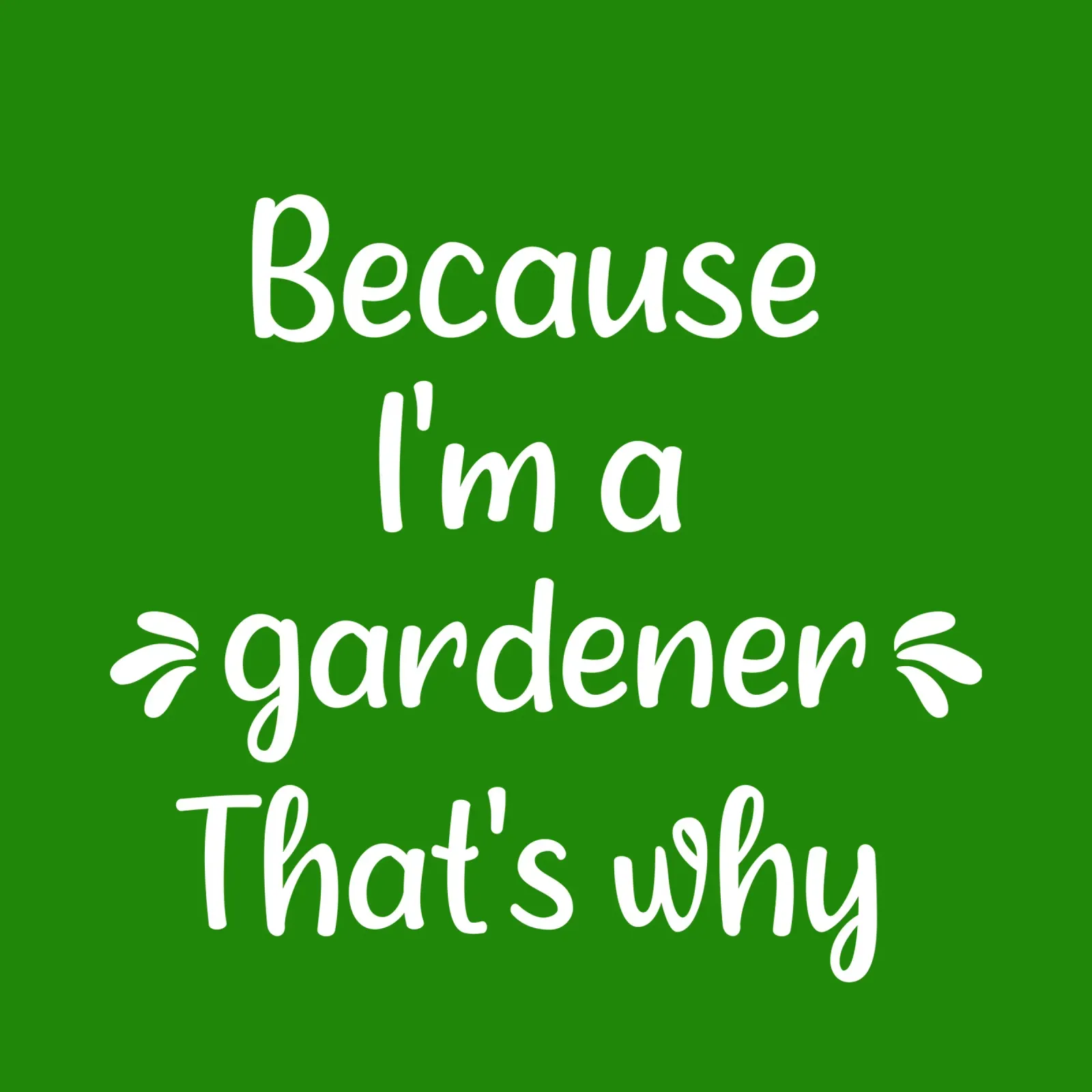 because I'm  gardener that's why pellicola backlit da mygreenvalue