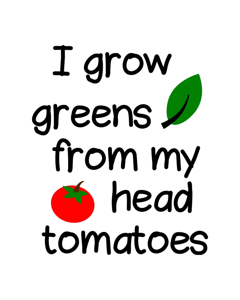 I grow greens from my head tomatoes pellicola backlit da mygreenvalue