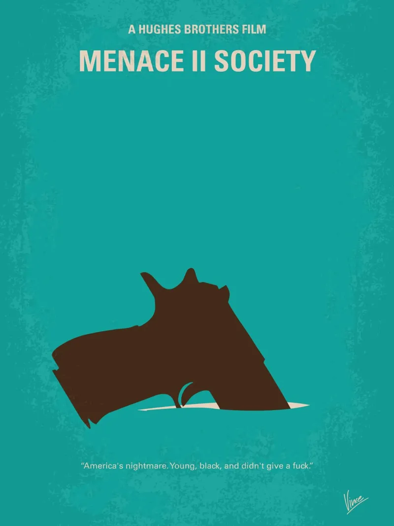 No484 My Menace II Society minimal movie poster plexiglass da Chungkong