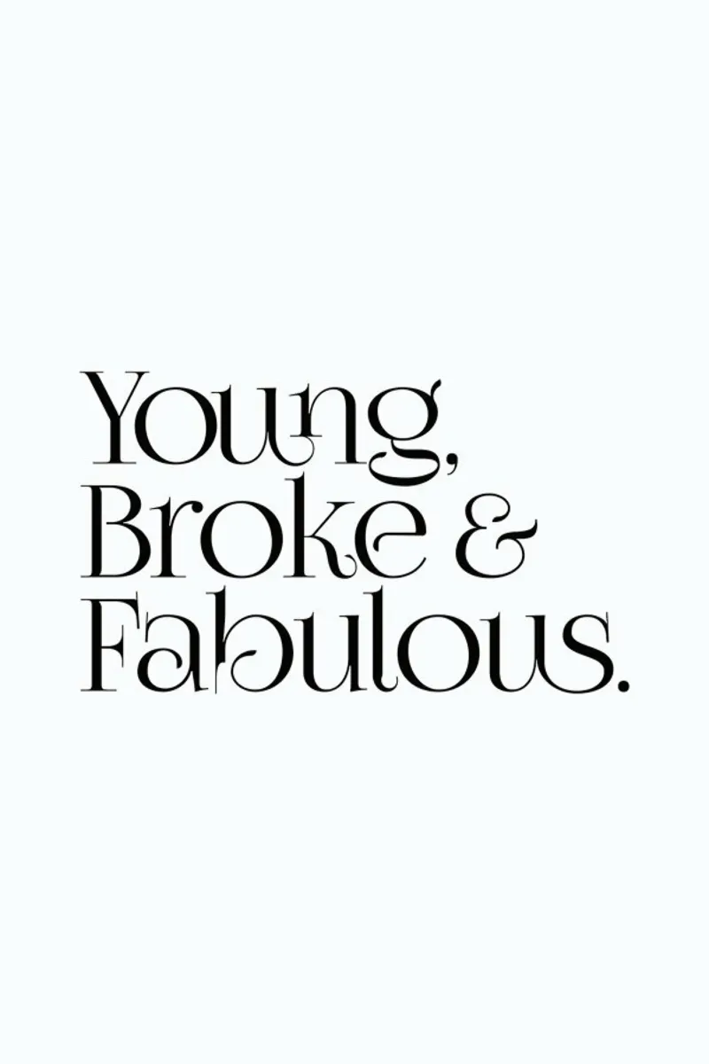 Young Broke And Fabulous poster con telaio in alluminio da Honeymoon Hotel