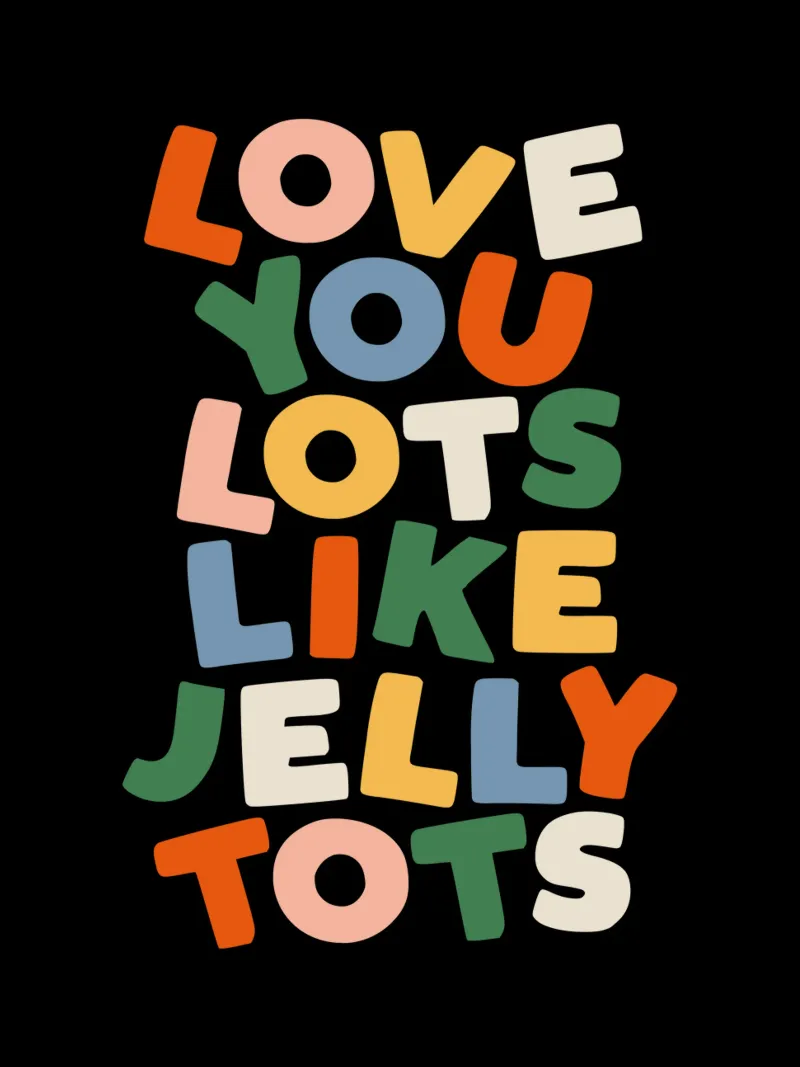 Love You Lots Like Jelly Tots Kleurrijk Typografie Ontwerp canvas met Baklijst van THE MOTIVATED TYPE