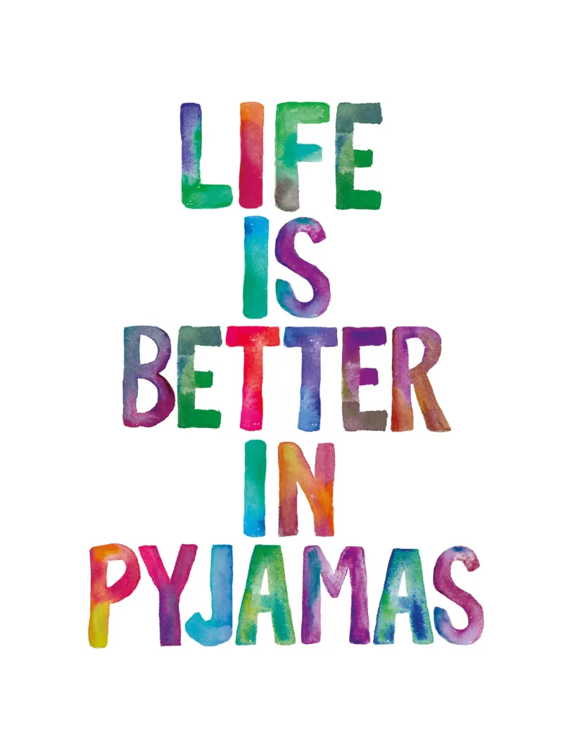 Life is Better in Pyjamas Typography Design hahnemühle by THE MOTIVATED TYPE