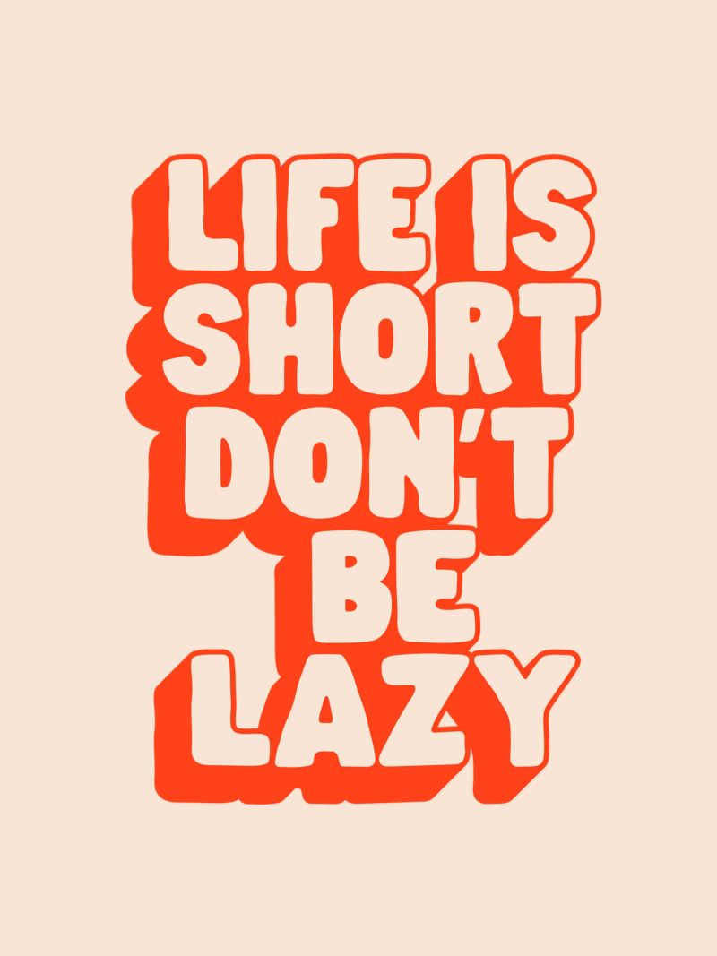 Life is Short Don't Be Lazy Typography Design canvas by THE MOTIVATED TYPE