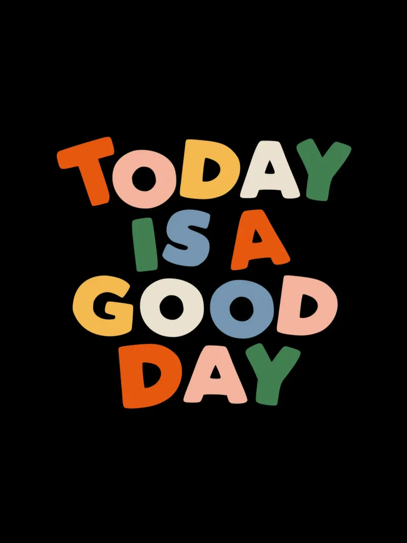 Today is a Good Day Inspirational Typografie Design metacrilato de THE MOTIVATED TYPE