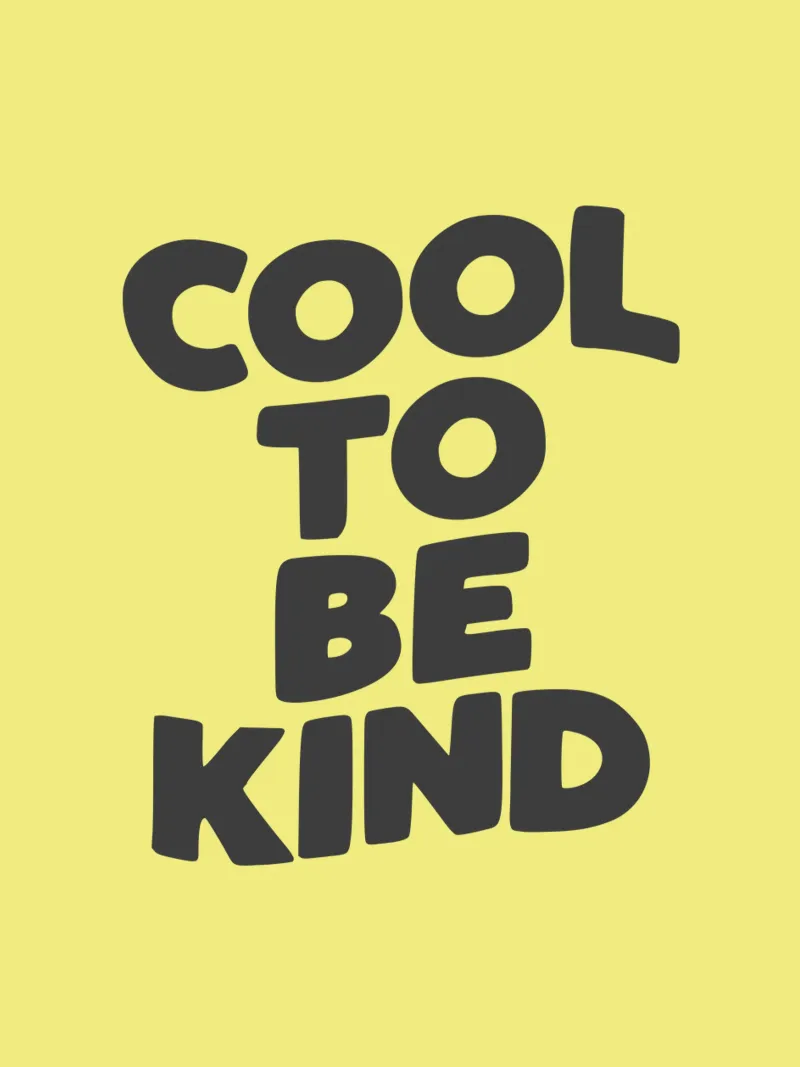 Cool to Be Kind Typografie Design in giallo e nero pellicola backlit da THE MOTIVATED TYPE