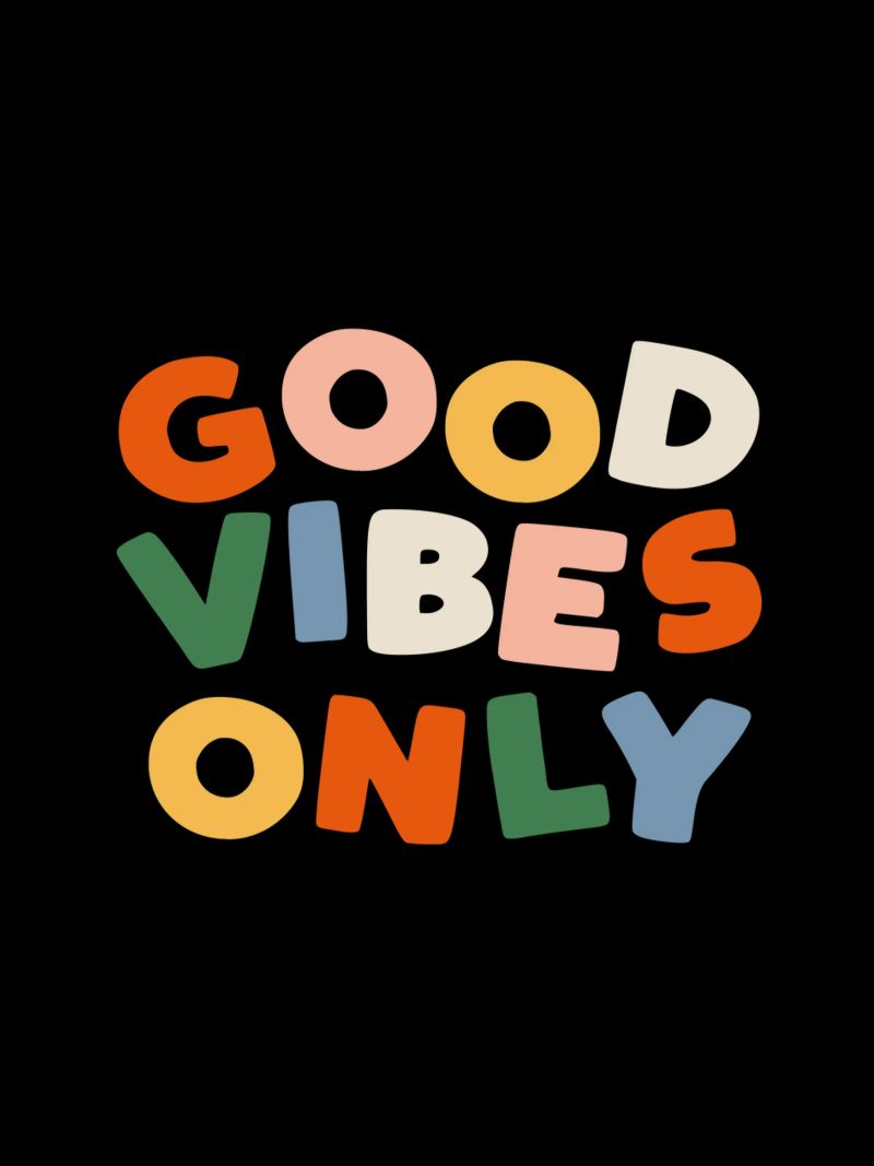 Good Vibes Only Colourful Typografie Design pellicola backlit da THE MOTIVATED TYPE