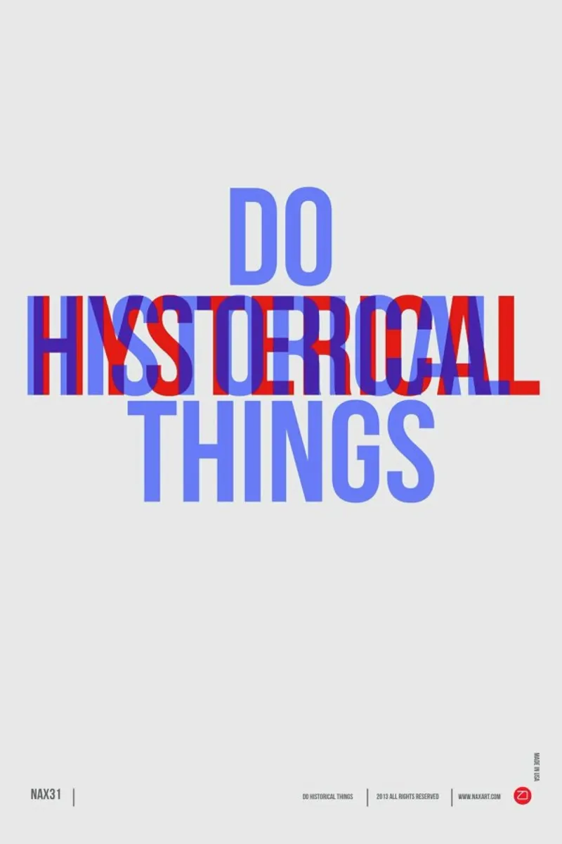 Do Historical Things Poster poster with wooden frame by Naxart