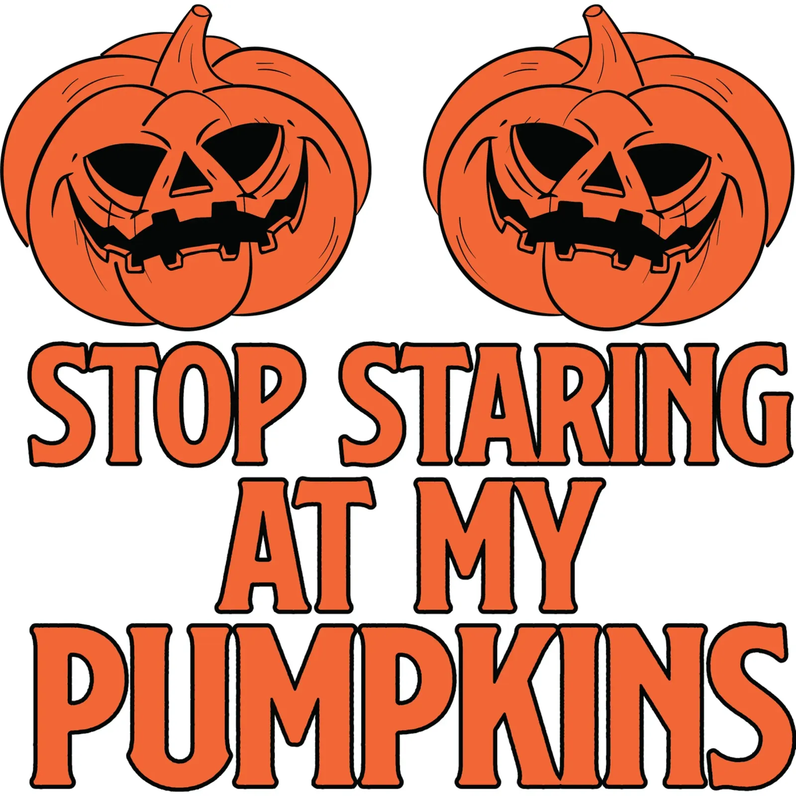 STOP STARING AT MY PUMPKINS alluminio dibond da edsonramosart